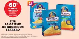 Super U SUR LA GAMME DE COUSCOUS FERRERO offre