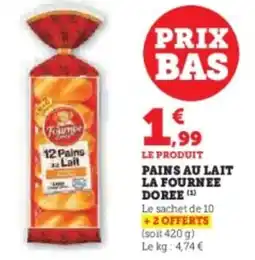 Super U Pains au lait la fournee doree offre
