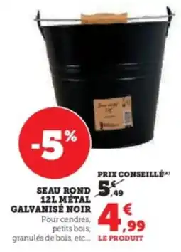 Hyper U Seau rond métal galvanisé noir offre