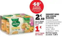 Super U Dessert bebe des 4 mois bledina offre