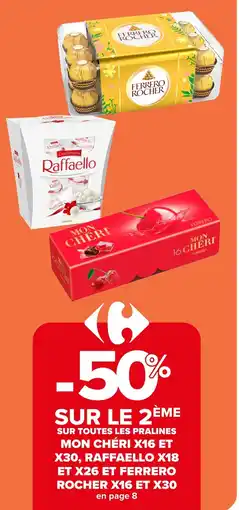Carrefour Market Sur toutes les pralines mon chéri x16 et x30, raffaello x18 et x26 et ferrero rocher x16 et x30 offre