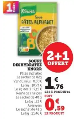Super U Soupe deshydratee knorr offre