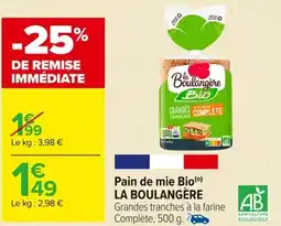 Carrefour Market LA BOULANGÈRE Pain de mie Bio offre