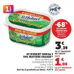 Super U St hubert omega 3 50% matiere grasse offre