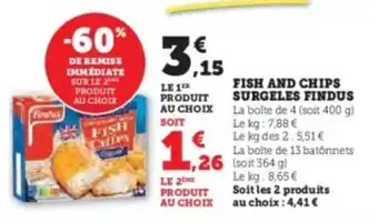Super U Fish and chips surgeles findus offre