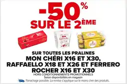 Carrefour Market Sur toutes les pralines mon chéri x16 et x30, raffaello x18 et x26 et ferrero rocher x16 et x30 offre