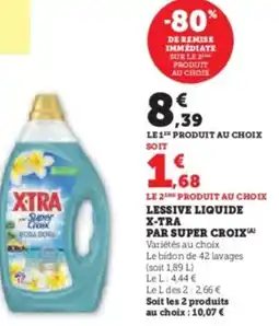 Super U Lessive liquide x-tra par super croix offre