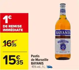 Carrefour Market BAYANIS Pastis de Marseille offre