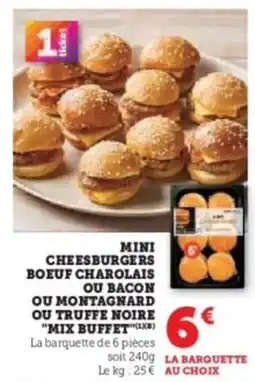 Super U Mini cheesburgers boeuf charolais ou bacon ou montagnard ou truffe noire mix buffet offre