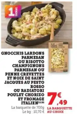 Super U Gnocchis lardons parmesan ou risotto champignons parmesan ou penne crevettes et noix de saint jacques au pesto offre