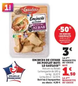 Super U Eminces de cuisse de poulet roti le gaulois offre