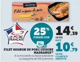 Super U Filet mignon de porc cuisine madrange offre