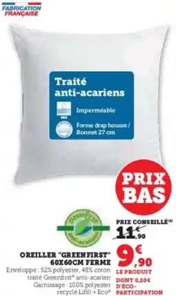 Super U Oreiller green first 60x60cm ferme offre