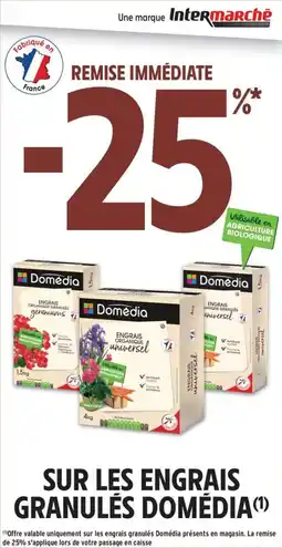 Intermarché Contact DOMÉDIA Sur les engrais granulés offre