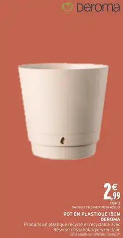 Intermarché Contact DEROMA Pot en plastique 15cm offre