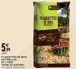 Intermarché Contact Plaquettes de bois naturelles offre
