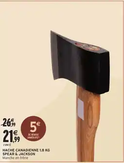 Intermarché Contact SPEAR & JACKSON Hache canadienne offre