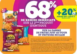 Hyper U SUR LA GAMME DE FRITES JUST AU FOUR ET FRITEUSE MCCAIN offre