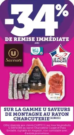 Hyper U SUR LA GAMME U SAVEURS DE MONTAGNE AU RAYON CHARCUTERIE offre