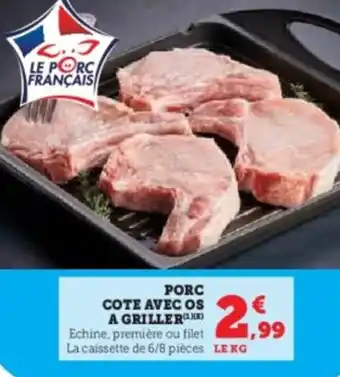 Hyper U Porc cote avec os a griller offre