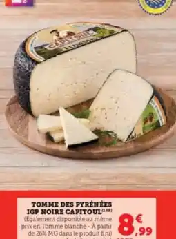 Hyper U Tomme des pyrénées igp noire capitoul offre
