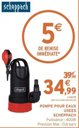 Intermarché Contact SCHEPPACH Pompe pour eaux usees offre