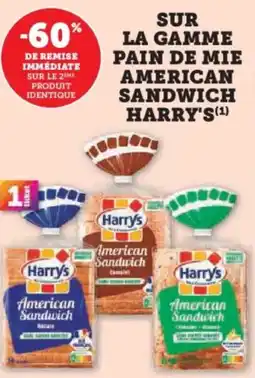 Hyper U SUR LA GAMME PAIN DE MIE AMERICAN SANDWICH HARRY'S offre