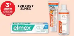 Hyper U SUR TOUT ELMEX offre