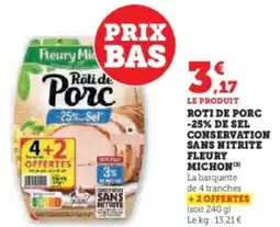 Hyper U Roti de porc -25% de sel conservation sans nitrite fleury michon offre