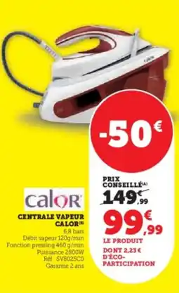 Hyper U Centrale vapeur calor offre