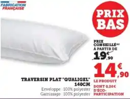 Hyper U Traversin plat qualigel 140cm offre