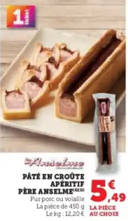Hyper U Pâté en croûte apéritif père anselme offre