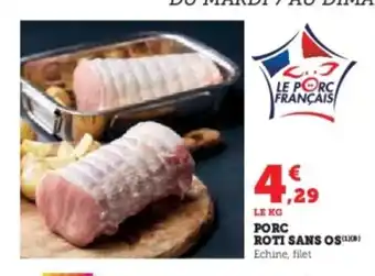 Hyper U Porc roti sans os offre