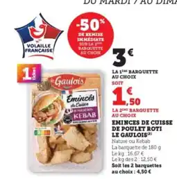 Hyper U Eminces de cuisse de poulet roti le gaulois offre