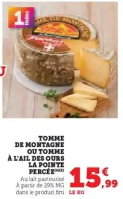 Hyper U Tomme de montagne ou tomme à l'ail des ours la pointe percee offre