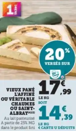 Hyper U Vieux pané l'affiné ou véritable chaumes ou saint albray offre