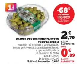 Hyper U Olives vertes denoyautees tropic apero offre