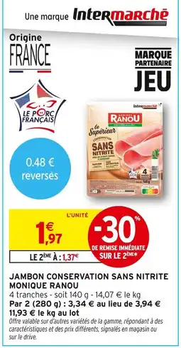 Intermarché Monique Ranou Jambon Conservation Sans Nitrite offre