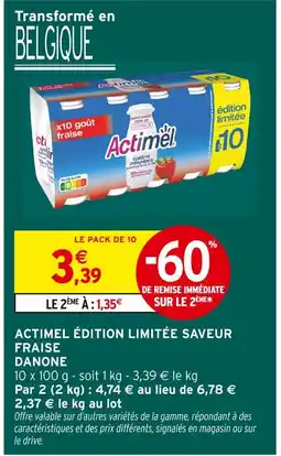 Intermarché DANONE ACTIMEL ÉDITION LIMITÉE SAVEUR FRAISE offre