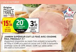 Intermarché Paul Predault Jambon supérieur cuit Le Foué avec couenne offre