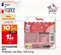 Netto Netto Filet de Bacon Fumé offre