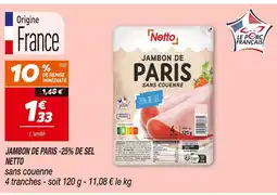 Netto Netto Jambon de Paris -25% de sel offre