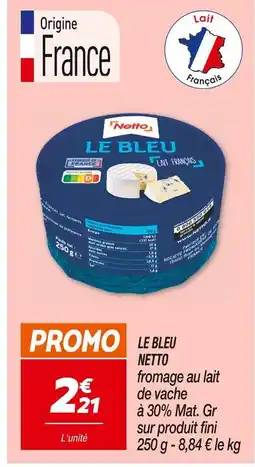Netto Netto Le Bleu offre