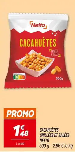 Netto Netto Cacahuètes grillées et salées offre