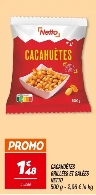 Netto Netto Cacahuètes grillées et salées offre