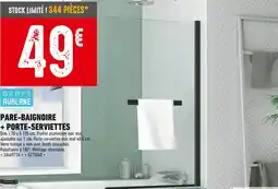 Brico Cash Aurlane Pare-baignoire + porte-serviettes offre