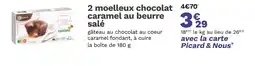 Picard PICARD 2 moelleux chocolat caramel au beurre salé offre