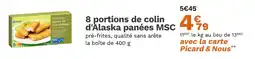 Picard PICARD 8 portions panées de Colin d'Alaska MSC offre