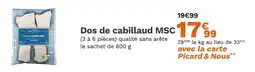 Picard MSC Dos de cabillaud offre