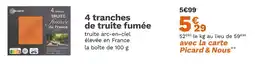 Picard PICARD 4 tranches de truite fumée offre
